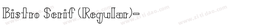 Bistro Serif (Regular)字体转换